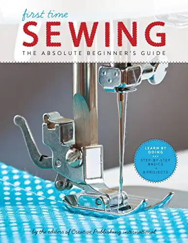 1. First Time Sewing: The Absolute Beginner's Guide
