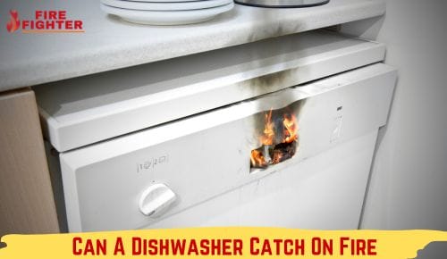 Can A Dishwasher Catch On Fire