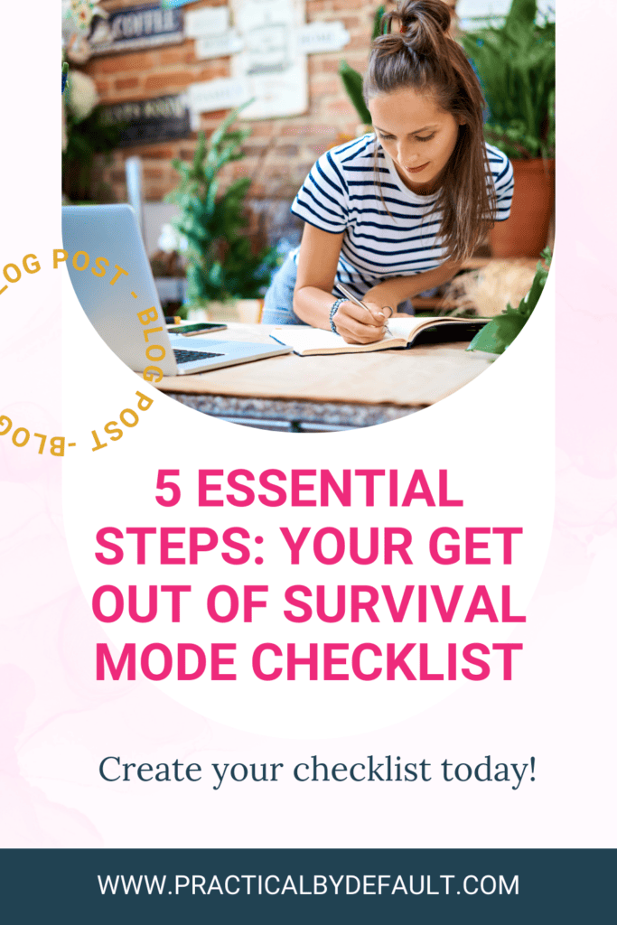 woman writing on a notebook with a computer on the desk. Topic is creating a get out of survival mode checklist