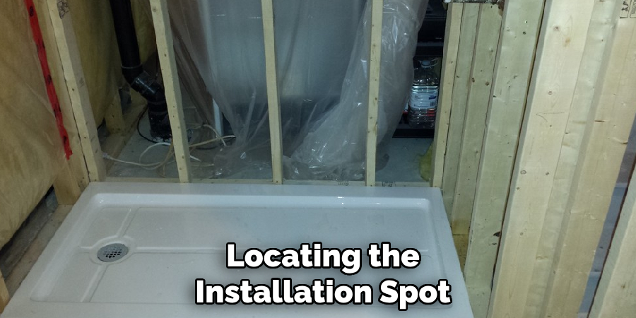 Locating the Installation Spot