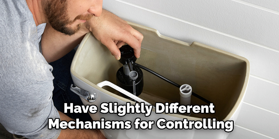 Have Slightly Different
Mechanisms for Controlling