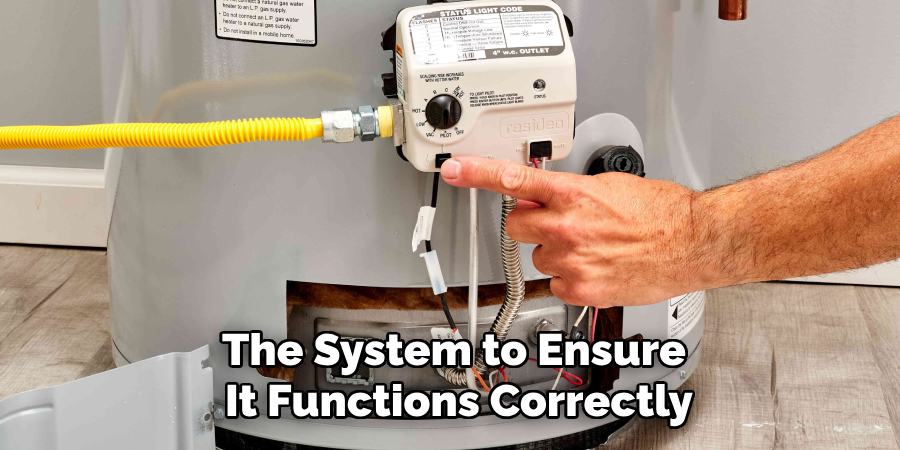 The System to Ensure
 It Functions Correctly