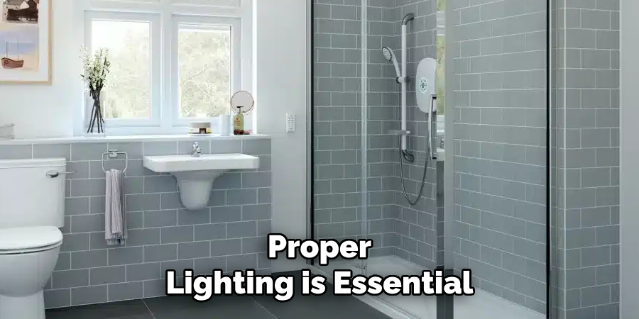 Proper
Lighting is Essential
