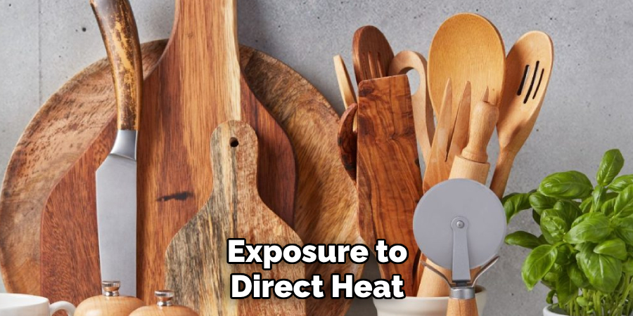 Exposure to
Direct Heat