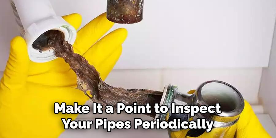 Make It a Point to Inspect Your Pipes Periodically