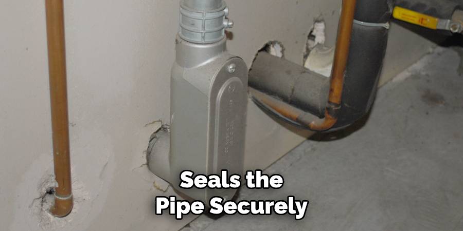 Seals the
Pipe Securely