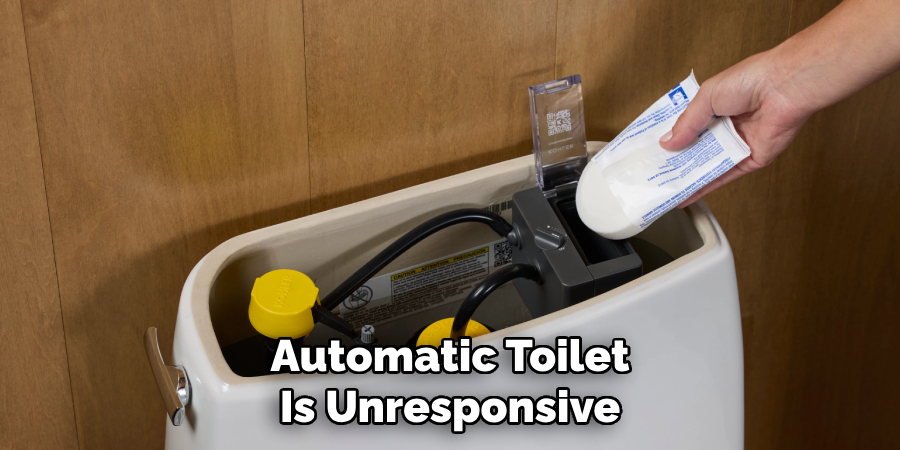 Automatic Toilet
Is Unresponsive