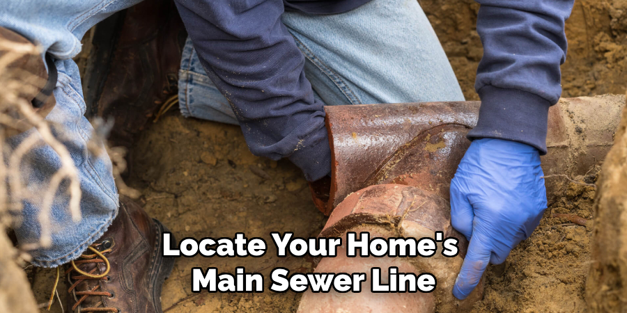 Locate Your Home's
Main Sewer Line