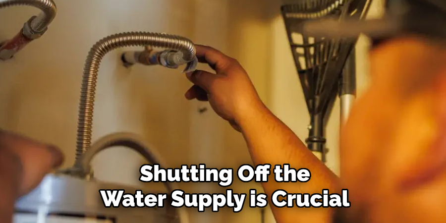 Shutting Off the Water Supply is Crucial