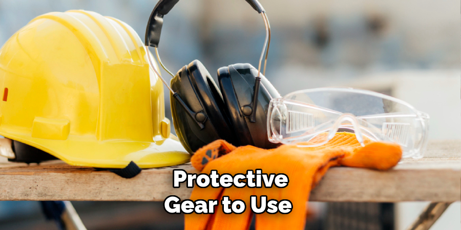 Protective
Gear to Use