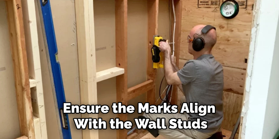 Ensure the Marks Align
With the Wall Studs