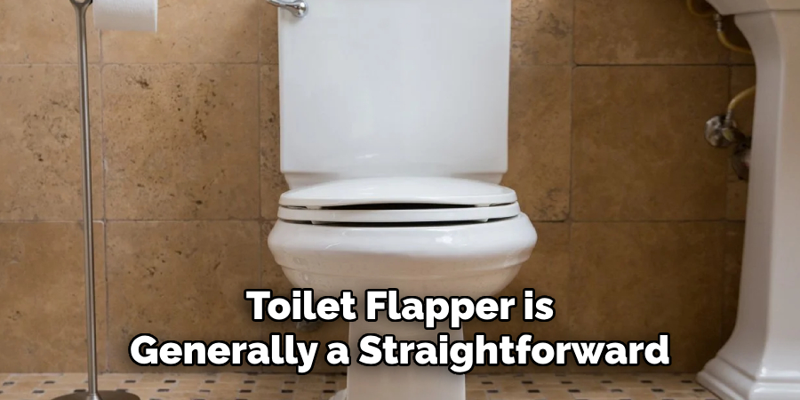 Toilet Flapper is
Generally a Straightforward