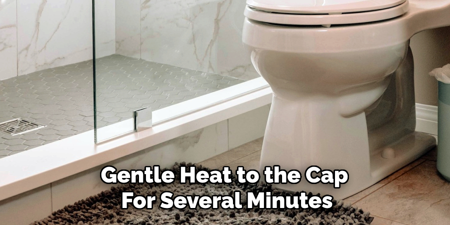 Gentle Heat to the Cap
For Several Minutes