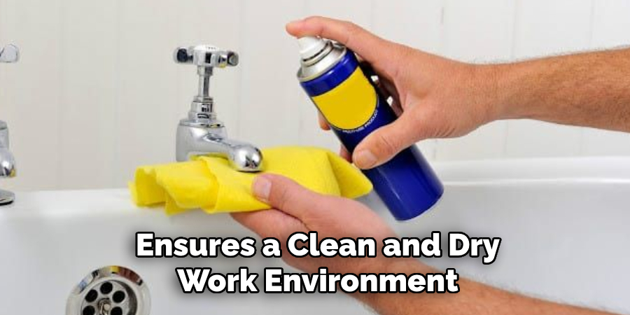 Ensures a Clean and Dry Work Environment
