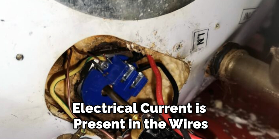 Electrical Current is
Present in the Wires
