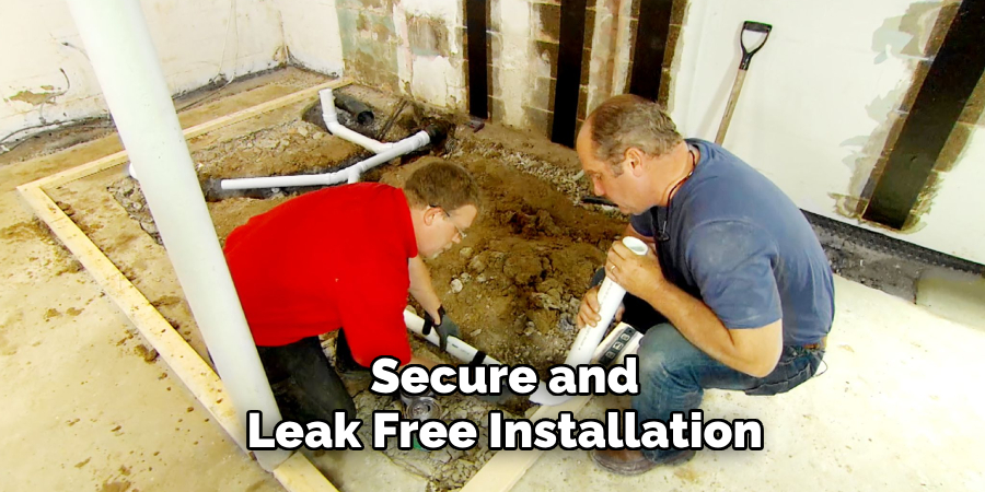 Secure and
Leak Free Installation