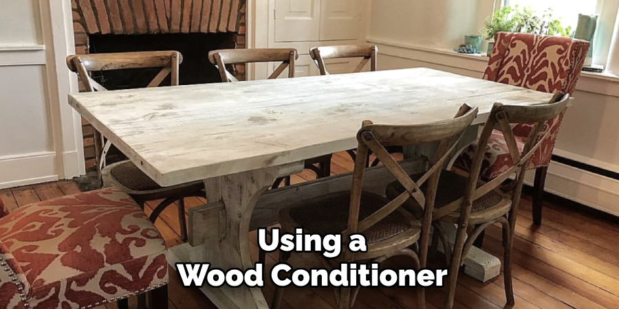 Using a Wood Conditioner