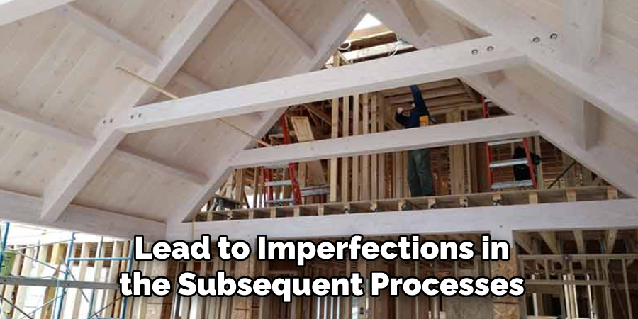 Lead to Imperfections in the Subsequent Processes