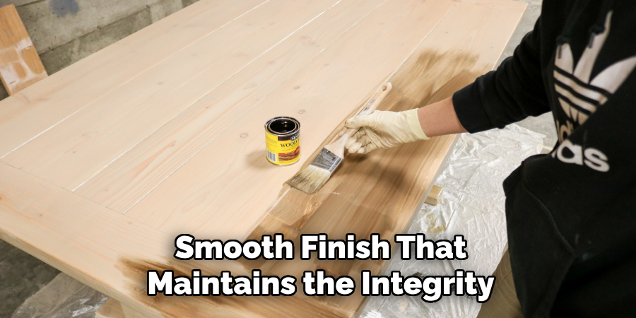 Smooth Finish That Maintains the Integrity