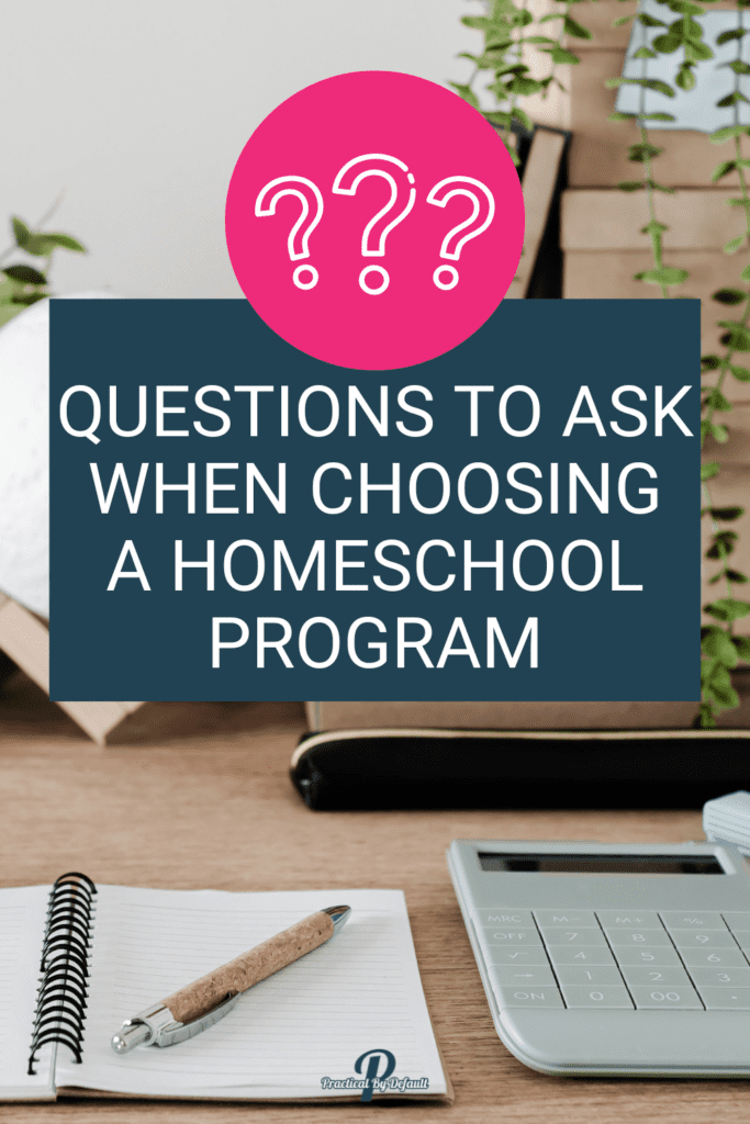 Notebook and calculator on a desk, Choosing A Homeschool Program