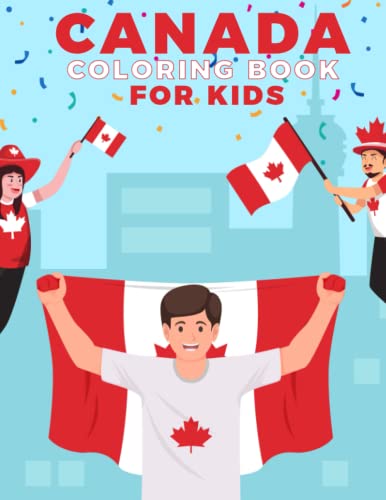 Canada Coloring Book For Kids: Beautiful Canada Landscapes,Scenic Lovers for kids simple pictures, Kindergartners And Preschoolers, Perfect Gift For Canada Lovers, easy to color