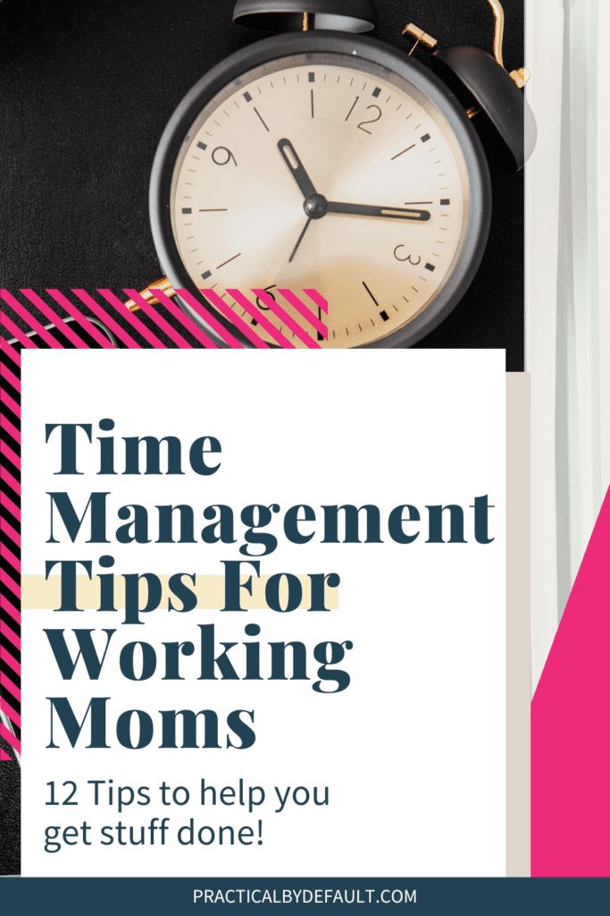 clock flat lay photo says time management tips for working moms