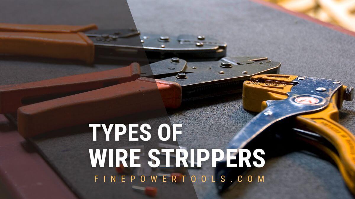 Different Types of Wire Strippers