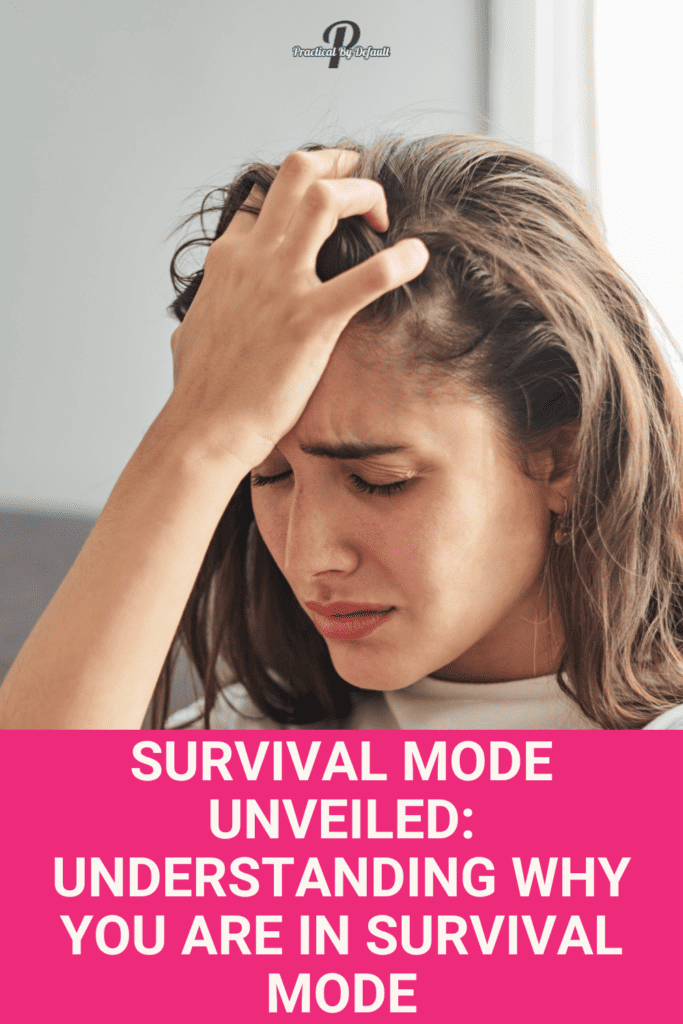 woman holding her head. Pinterest image for why am I in survival mode