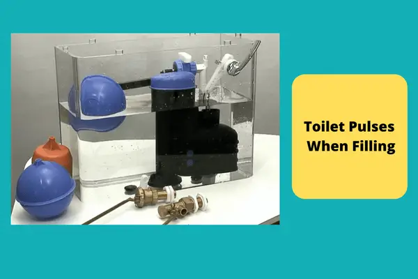 toilet pulses when filling